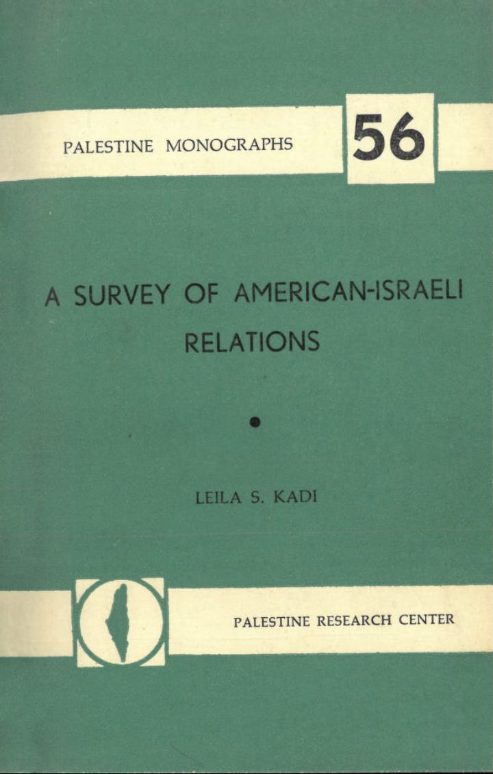 A Survey of American-Israeli Relations (Palestine Monographs, #56)