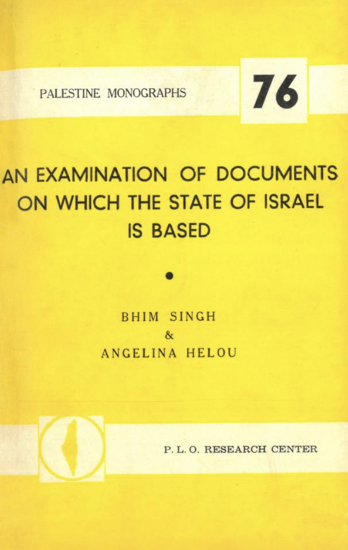 An Examination of Documents on Which the State of Israel Is Based (Palestine Monographs, #76)
