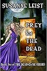 Prey for The Dead