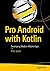 Pro Android with Kotlin: Developing Modern Mobile Apps