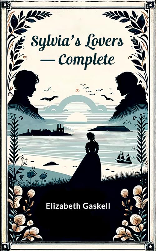 Sylvia's Lovers — Complete