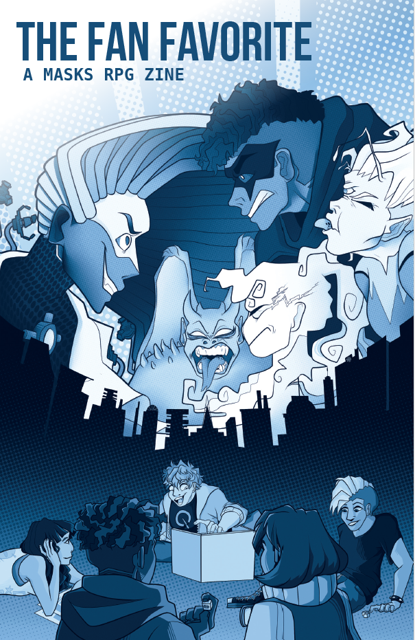 The Fan Favorite - A Masks RPG Zine