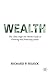Wealth: The Ultra-High Net Worth Guide to Growing and Protecting Assets