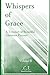 Whispers of Grace: Volume I...