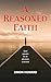A Reasoned Faith