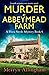 Murder at Abbeymead Farm (Flora Steele, #6)