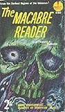The Macabre Reader The Macabre Reader