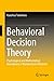 Behavioral Decision Theory:...