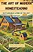 The Art of Modern Homestead...