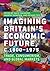 Imagining Britain’s Economi...