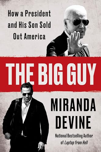 The Big Guy: How a President and His Son Sold Out America (Kindle Edition)