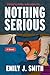 Nothing Serious by Emily J.  Smith