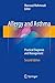 Allergy and Asthma: Practical Diagnosis and Management