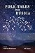 Folk Tales from Russia: Tim...