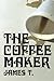 The Coffee Maker