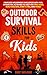 Outdoor Survival Skills for...