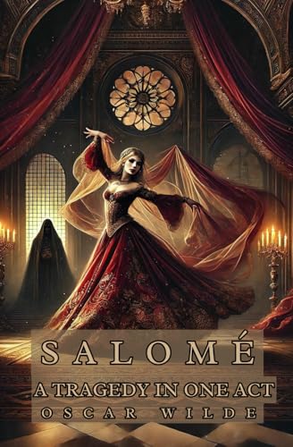 Salomé: A Tragedy in One Act