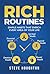 Rich Routines: Simple Habits That Enrich Every Area of Your Life