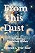 From This Dust by Frederick L. Baier