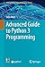 Advanced Guide to Python 3 Programming (Undergraduate Topics in Computer Science)