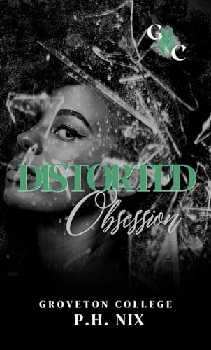 Distorted Obsession: The Distorted Trilogy (Kindle Edition)