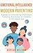 Emotional Intelligence in Modern Parenting by Adrian Wilson