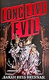 Long Live Evil