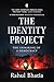 The Identity Project: The Unmaking of a Democracy