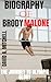 BIOGRAPHY OF BRODY MALONE: ...