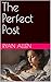 The Perfect Post