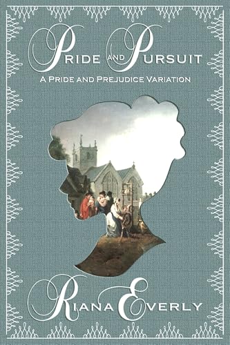 Pride and Pursuit: A Pride and Prejudice Variation (Kindle Edition)