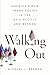 Walking Out by Michael L. Beeman
