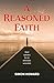 A Reasoned Faith