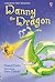 Danny the Dragon (Usborne First Reading Level 3)