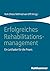Erfolgreiches Rehabilitationsmanagement by York Dhein