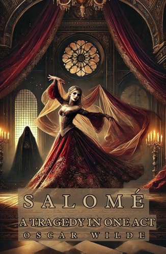 Salomé: A Tragedy in One Act