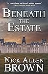 Beneath the Estate