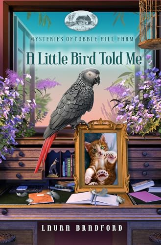 A Little Bird Told Me (Mysteries of Cobble Hill Farm Book 6)