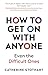How To Get On With Anyone