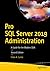 Pro SQL Server 2019 Administration: A Guide for the Modern DBA
