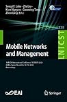 Mobile Networks and Management: 10th EAI International Conference, MONAMI 2020, Chiba, Japan, November 10–12, 2020, Proceedings (Lecture Notes of the ... ... Telecommunications Engineering Book 338)