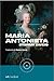 Maria Antonieta (No-ficció Book 18) (Catalan Edition)