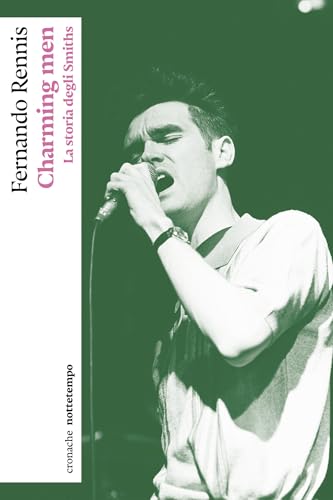 Charming men: La storia degli Smiths (Kindle Edition)
