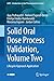 Solid Oral Dose Process Validation, Volume Two: Lifecycle Approach Application (AAPS Introductions in the Pharmaceutical Sciences)