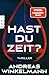 Hast du Zeit?