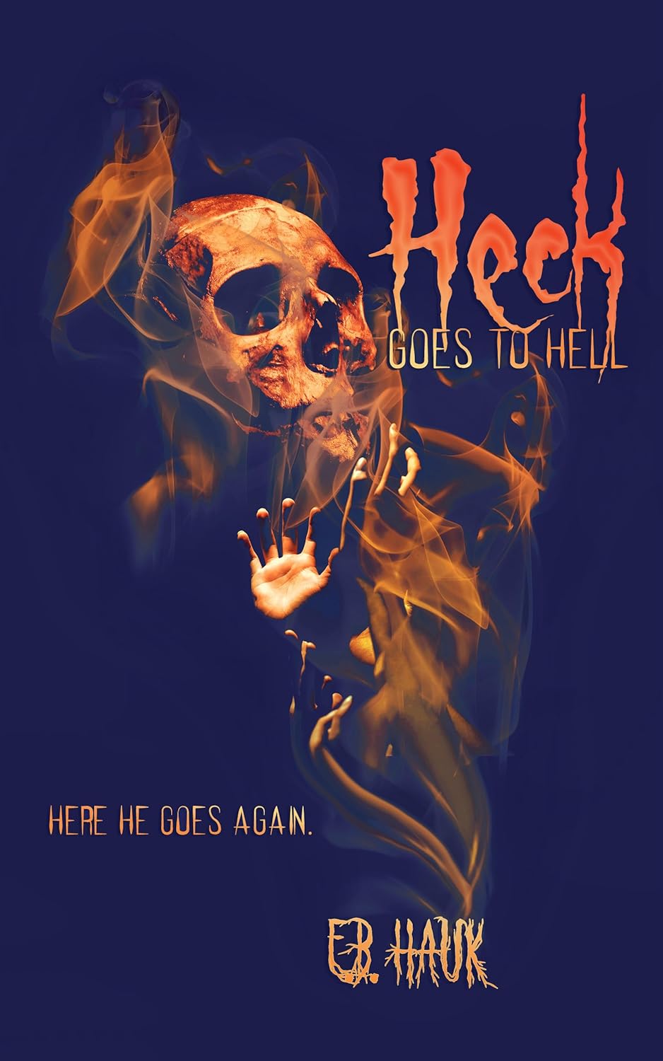 Heck Goes to Hell (Necromanfluencer #2)