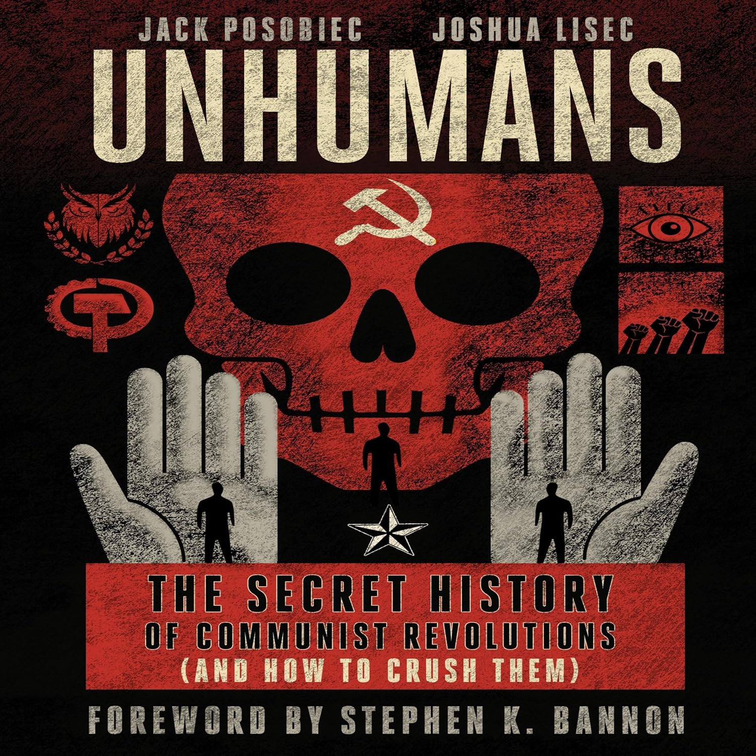 Unhumans: The Secret History of Communist Revolutions
