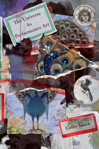 The Universe as Performance Art (Paperback)