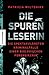Die Spurenleserin: Die spektakulärsten Kriminalfälle einer biologischen Forensikerin (German Edition)