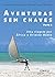 Aventuras Sem Chaves, parte...